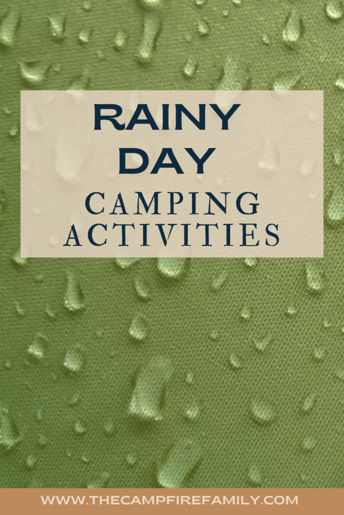 green tent material with rain drops on it and text overlay that reads "rainy day camping activities"